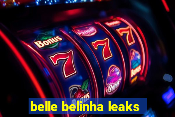 belle belinha leaks